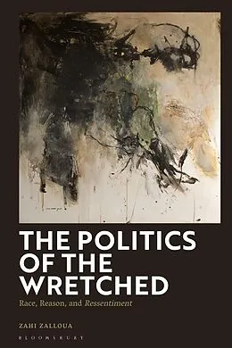 E-Book (epub) The Politics of the Wretched von Zahi Zalloua