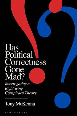 E-Book (pdf) Has Political Correctness Gone Mad? von Tony Mckenna