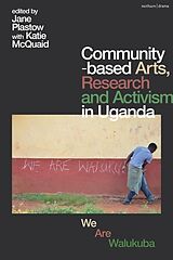 Livre Relié Community-based Arts, Research and Activism in Uganda de Jane; McQuaid, Katie Plastow