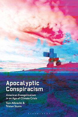 Couverture cartonnée Apocalyptic Conspiracism de Tom Albrecht, Sturm Tristan