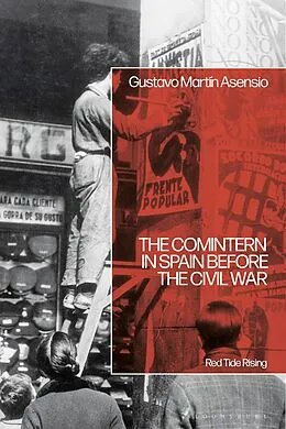 PDF The Comintern in Spain before the Civil War von Gustavo Martín Asensio
