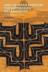 Kartonierter Einband Ainu of Japan Resisting the Suppression of Languages von Susan Samata