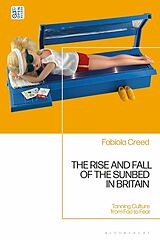 Livre Relié The Rise and Fall of the Sunbed in Britain de Fabiola Creed