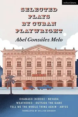 E-Book (epub) Selected Plays by Cuban Playwright Abel González Melo von Abel González Melo