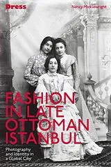 Kartonierter Einband (Kt) Fashion in Late Ottoman Istanbul von Micklewright Nancy
