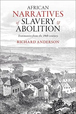 E-Book (epub) African Narratives of Slavery and Abolition von Richard Anderson