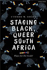 Couverture cartonnée Staging Black, Queer South Africa de Sfundo W. Sosibo