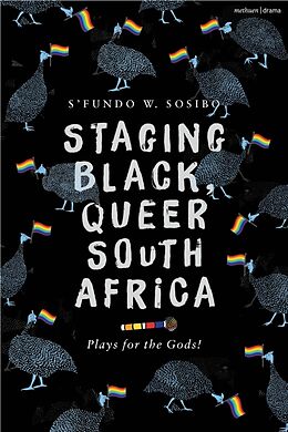 Couverture cartonnée Staging Black, Queer South Africa de Sfundo W. Sosibo