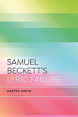 Livre Relié Samuel Beckett's Lyric Failure de Mantra Mukim