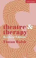E-Book (epub) Theatre and Therapy von Fintan Walsh