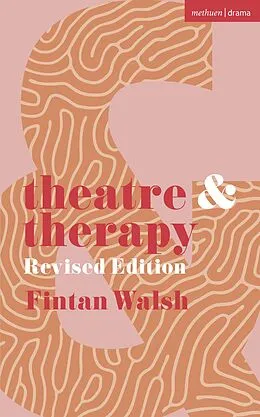 E-Book (epub) Theatre and Therapy von Fintan Walsh