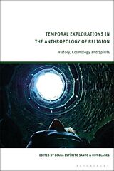 Livre Relié Temporal Explorations in the Anthropology of Religion de Diana Espírito; Blanes, Ruy Santo