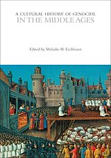 Couverture cartonnée A Cultural History of Genocide in the Middle Ages de Melodie H Eichbauer