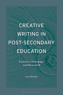 Livre Relié Creative Writing in Post-Secondary Education de Lisa Martin