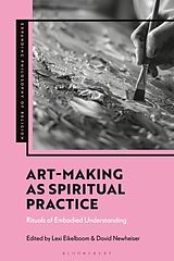 Livre Relié Art-Making as Spiritual Practice de Lexi; Newheiser, David Eikelboom