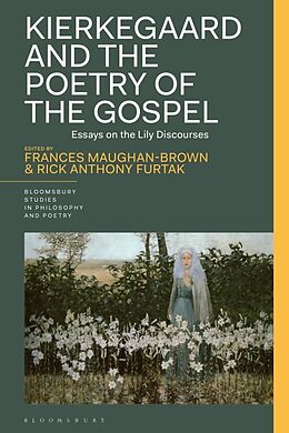 Livre Relié Kierkegaard and the Poetry of the Gospel de Frances; Furtak, Rick Anthony Maughan-Brown