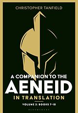 Livre Relié A Companion to the Aeneid in Translation: Volume 3 de Tanfield Christopher