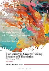 Livre Relié Inarticulacy in Creative Writing Practice and Translation de Judy Kendall