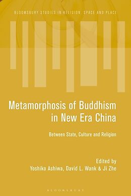 Livre Relié Metamorphosis of Buddhism in New Era China de David L ; Zhe, Ji; Ashiwa, Yoshiko Wank