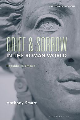 Livre Relié Grief and Sorrow in the Roman World de Anthony Smart