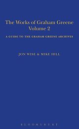 Couverture cartonnée The Works of Graham Greene, Volume 2 de Mike Hill, Jon Wise