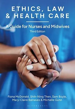 E-Book (epub) Ethics, Law and Health Care von Fiona Mcdonald, Shih-Ning Then, Sam Boyle