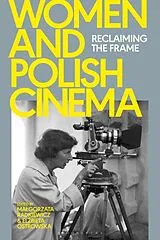 Fester Einband Women and Polish Cinema von Malgorzata; Ostrowska, Elzbieta Radkiewicz