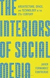 Kartonierter Einband The Interiors of Social Media von Javier Fernández Contreras