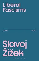 Kartonierter Einband Liberal Fascisms von Slavoj Zizek