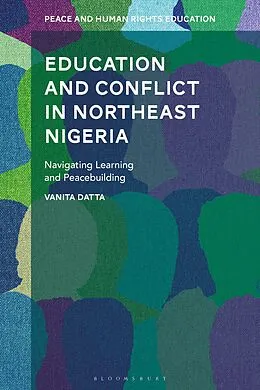 E-Book (pdf) Education and Conflict in Northeast Nigeria von Vanita Datta