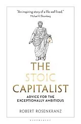 Kartonierter Einband The Stoic Capitalist von Robert Rosenkranz