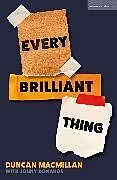Kartonierter Einband Every Brilliant Thing von Duncan Macmillan