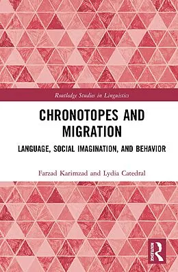 E-Book (pdf) Chronotopes and Migration von Farzad Karimzad, Lydia Catedral