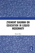 E-Book (epub) Zygmunt Bauman on Education in Liquid Modernity von Shaun Best