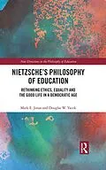 E-Book (pdf) Nietzsche's Philosophy of Education von Mark E. Jonas, Douglas W. Yacek