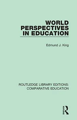 PDF World Perspectives in Education von Edmund J. King
