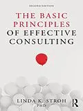 E-Book (pdf) The Basic Principles of Effective Consulting von Linda K. Stroh