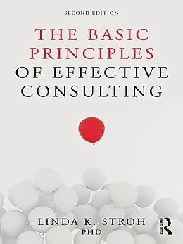 E-Book (pdf) The Basic Principles of Effective Consulting von Linda K. Stroh