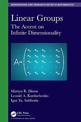 E-Book (pdf) Linear Groups von Martyn R. Dixon, Leonid A. Kurdachenko, Igor Ya. Subbotin