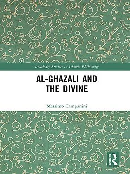 E-Book (pdf) Al-Ghazali and the Divine von Massimo Campanini