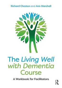 PDF The Living Well with Dementia Course von Richard Cheston, Ann Marshall