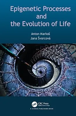 E-Book (epub) Epigenetic Processes and Evolution of Life von Jana Svorcová, Anton Markos