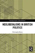 E-Book (epub) Neoliberalisms in British Politics von Christopher Byrne