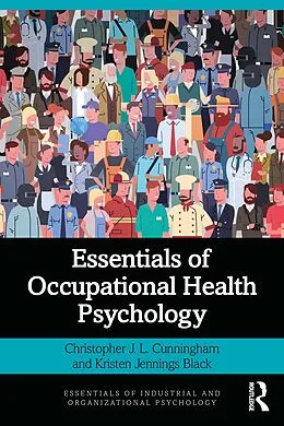 E-Book (pdf) Essentials of Occupational Health Psychology von Christopher J. L. Cunningham, Kristen Jennings Black