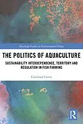 ePUB The Politics of Aquaculture von Caitríona Carter