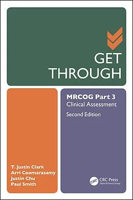 E-Book (pdf) Get Through MRCOG Part 3 von T. Justin Clark, Arri Coomarasamy, Justin Chu