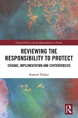 E-Book (pdf) Reviewing the Responsibility to Protect von Ramesh Thakur