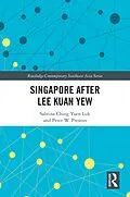 E-Book (epub) Singapore after Lee Kuan Yew von S. C. Y. Luk, P. W. Preston