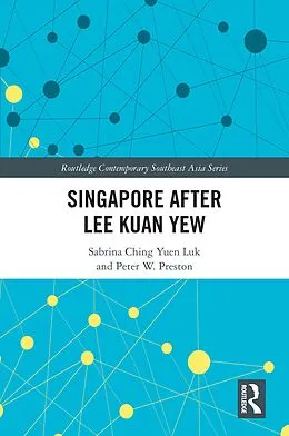 E-Book (epub) Singapore after Lee Kuan Yew von S. C. Y. Luk, P. W. Preston