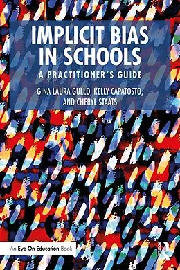 ePUB Implicit Bias in Schools von Gina Laura Gullo, Kelly Capatosto, Cheryl Staats